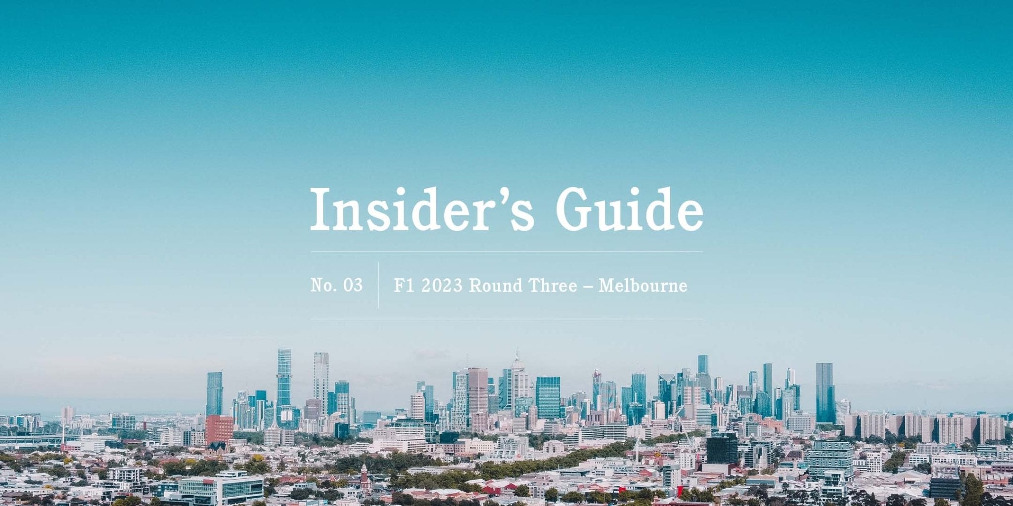F1 2023 Insider's Guide No. 03 – Melbourne - Globe-Trotter Staging